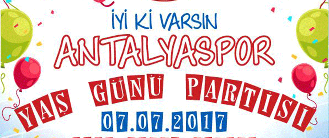 Antalyasporumuz'a 51. Yaş Günü Partisi